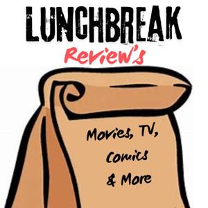 Lunchbreak Review's by Bradley Butin