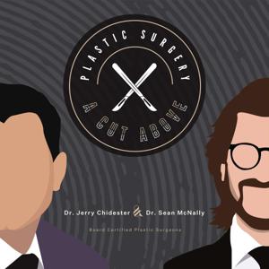 Plastic Surgery - A Cut Above Podcast