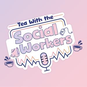 Tea With the Social Workers
