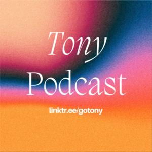 Tony Podcast