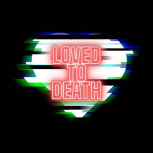 Loved To Death True Crime