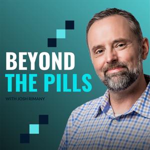 Beyond the Pills by Josh Rimany