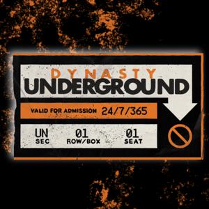 Dynasty Underground