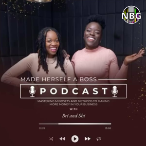 Made Herself A Boss Podcast by NBG Podcast Network