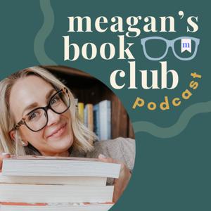 Meagan's Book Club Podcast by Meagan Briggs