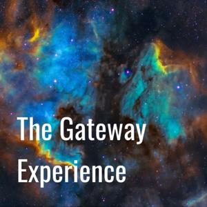 The Gateway Experience by My Mind is the Universe