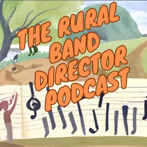 The Rural Band Director Podcast