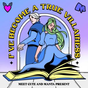 I've Become A True Villainess by Meet Cute