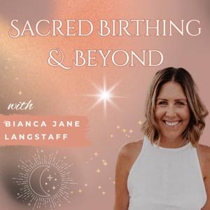 Sacred Birthing & Beyond
