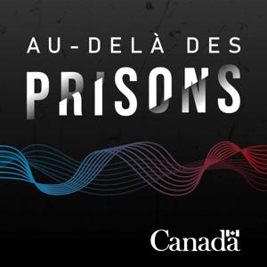 Au-delà des prisons by Service correctionnel Canada