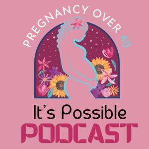 Pregnancy Over Forty It's Possible by Ch-a Mosley