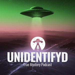 UNIDENTIFYD - Der True Mystery UFO Podcast by Wahre & spannende Fälle mit Thorsten
