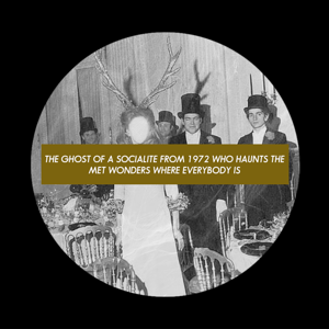 The Ghost of a Socialite from 1972 Who Haunts The Met Wonders Where Everybody Is