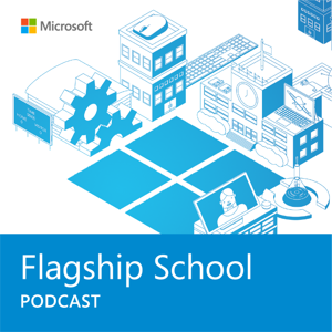 Microsoft Flagship School Podcast