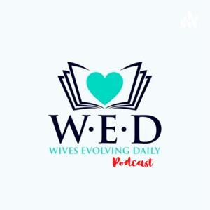 The Wives Evolving Daily Podcast