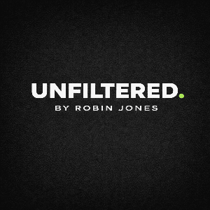 UNFILTERED. By Robin Jones