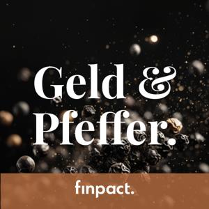 Geld und Pfeffer - Der Schweizer Finanzpodcast von Finpact.ch