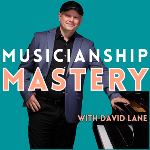 Musicianship Mastery with David Lane by David Lane