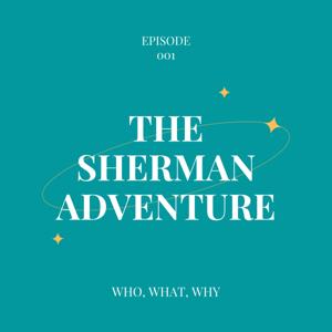 The Sherman Adventure