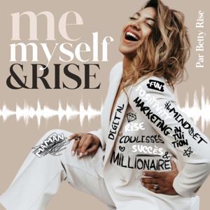 Me, Myself & Rise