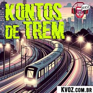 Contos de Trem by KVOZ