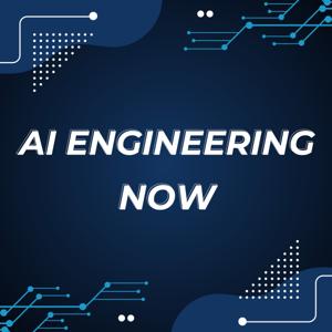 AI Engineering Now