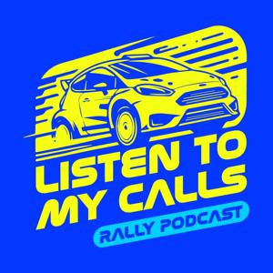 Listen To My Calls Rally Podcast (WRC)