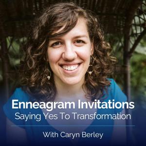 Enneagram Invitations: Saying Yes to Transformation