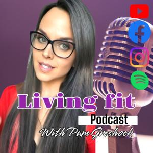 Living Fit with Pam Greshock