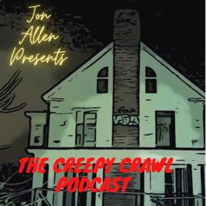 The Creepy Crawl: Creep, Crime, Comedy and Conspiracy