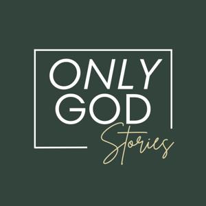 Only God Stories by Only God Stories