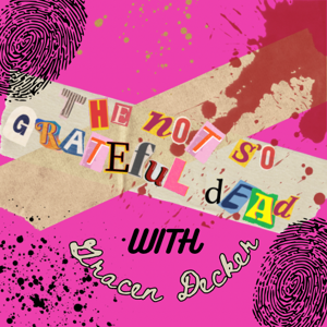 The Not So Grateful Dead Podcast