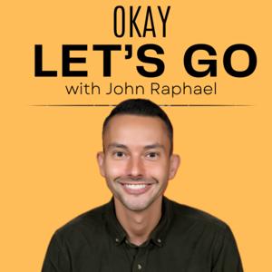 OKAY, LET'S GO! by John Raphael Oliveira