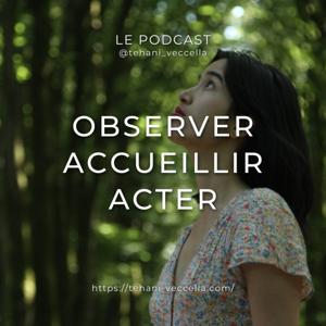 Observer, accueillir, acter - Tehani Veccella