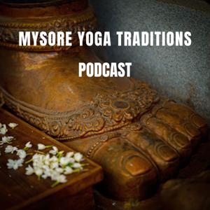 Mysore Yoga Traditions Podcast