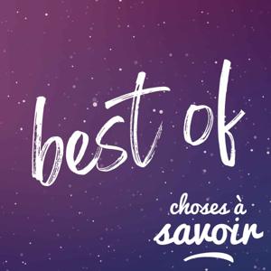 Best of - Choses à Savoir