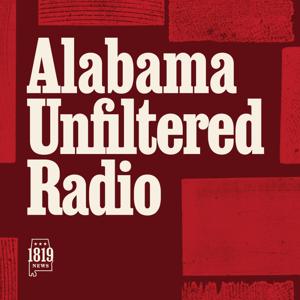 Alabama Unfiltered Radio by 1819 News