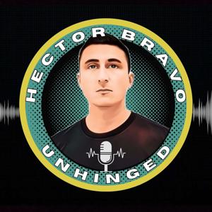 Hector Bravo UNHINGED by Hector