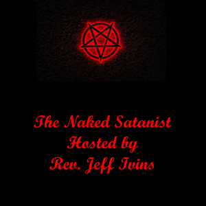 The Naked Satanist by The Naked Satanist