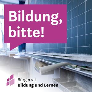 Bildung, bitte! by Bürgerrat Bildung und Lernen