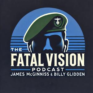 The Fatal Vision Podcast