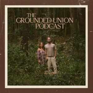 The Grounded Union Podcast by Brandon and Caitlyn Doerksen