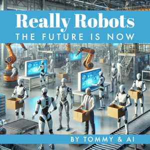 Really Robots - The Future is Now