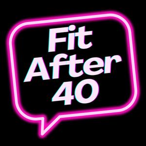 Fit After 40