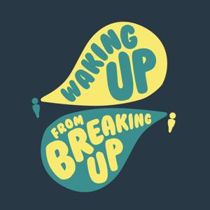 Waking Up From Breaking Up