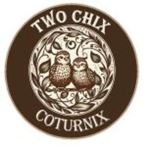 Two Chix Coturnix