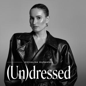 (Un)dressed by Michalina Murawska
