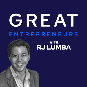 Great Entrepreneurs with RJ Lumba