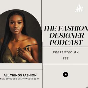 The Fashion Designer Podcast