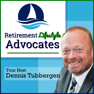 Retirement Lifestyle Advocates by Dennis Tubbergen